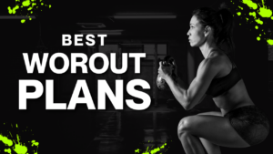 Best workout plans